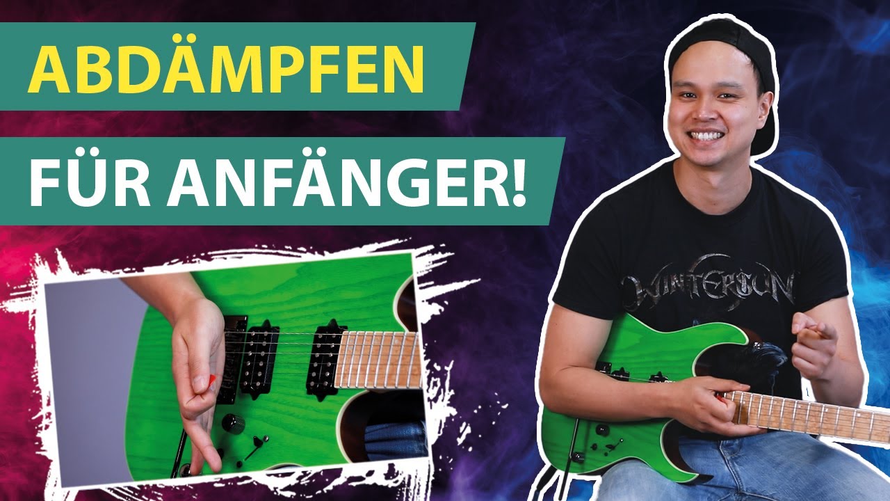 Gitarrentechnik lernen - Abdämpfen auf der Gitarre in 3 einfachen Schritten (für Anfänger)