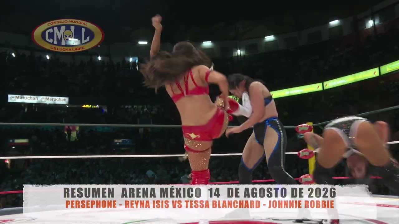 CMLL - PERSEPHONE - REYNA ISIS VS TESSA BLANCHARD - JOHNNIE ROBBIE /ARENA M&Eacute;XICO / 14-08-26