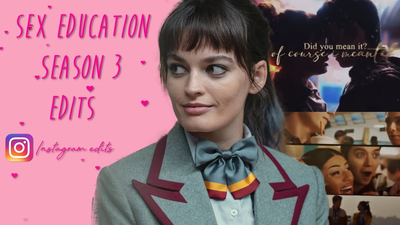 Sex Education Season 3 Edits