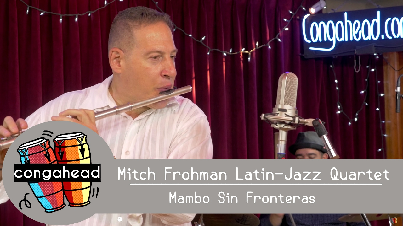 Mitch Frohman Latin-Jazz Quartet perform Mambo Sin Fronteras