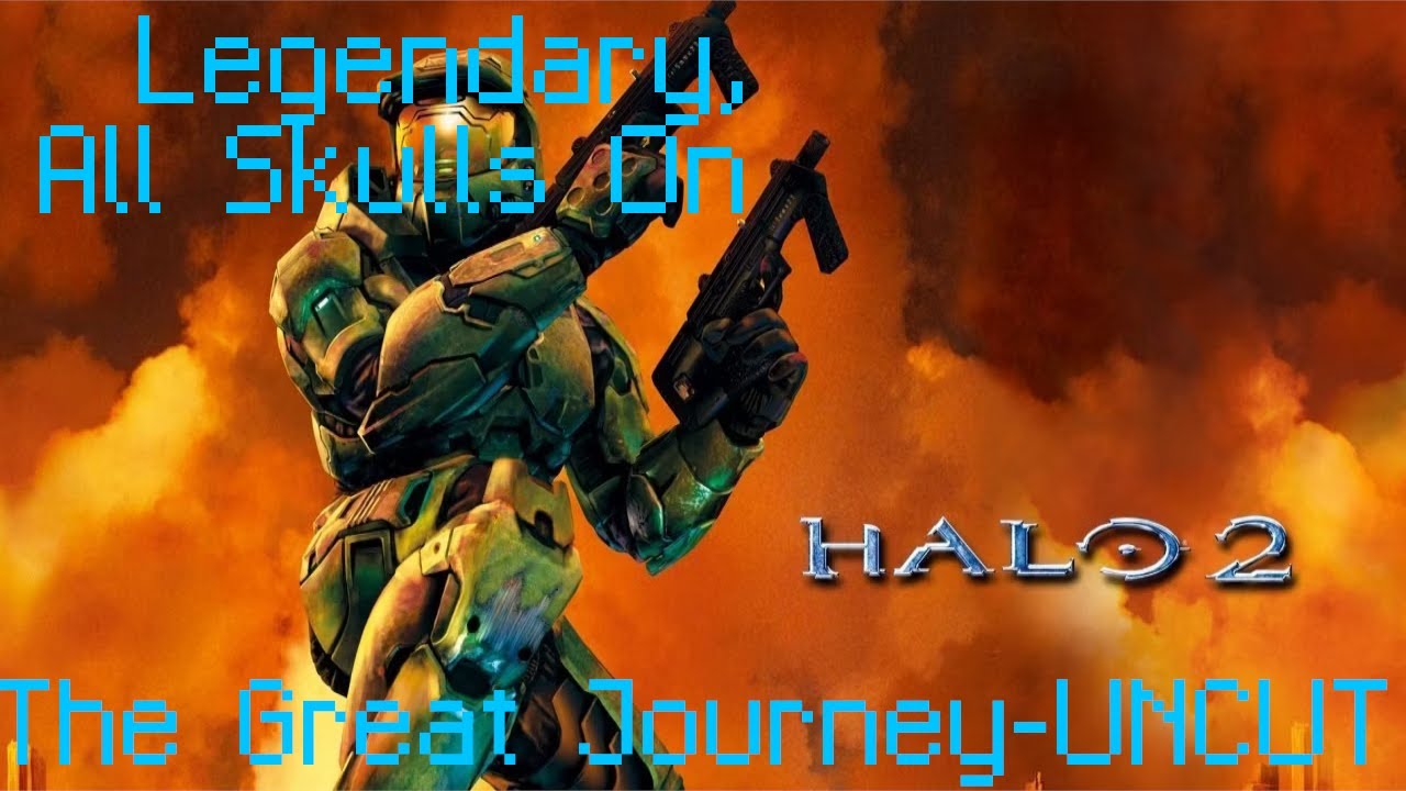 Halo 2 Legendary, All Skulls On(LASO) - The Great Journey - Uncut Edition