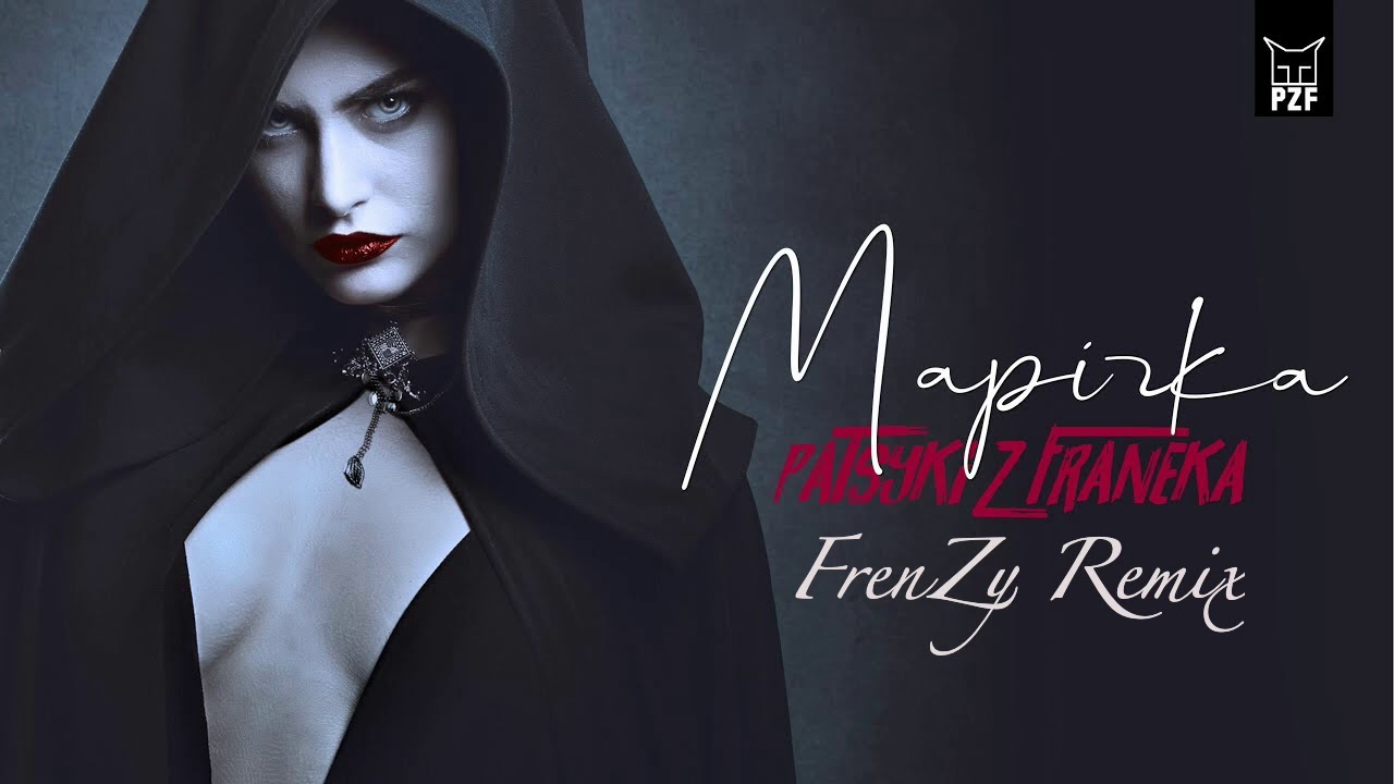 PATSYKI Z FRANEKA / PZF - Марічка (FrenZy Remix)