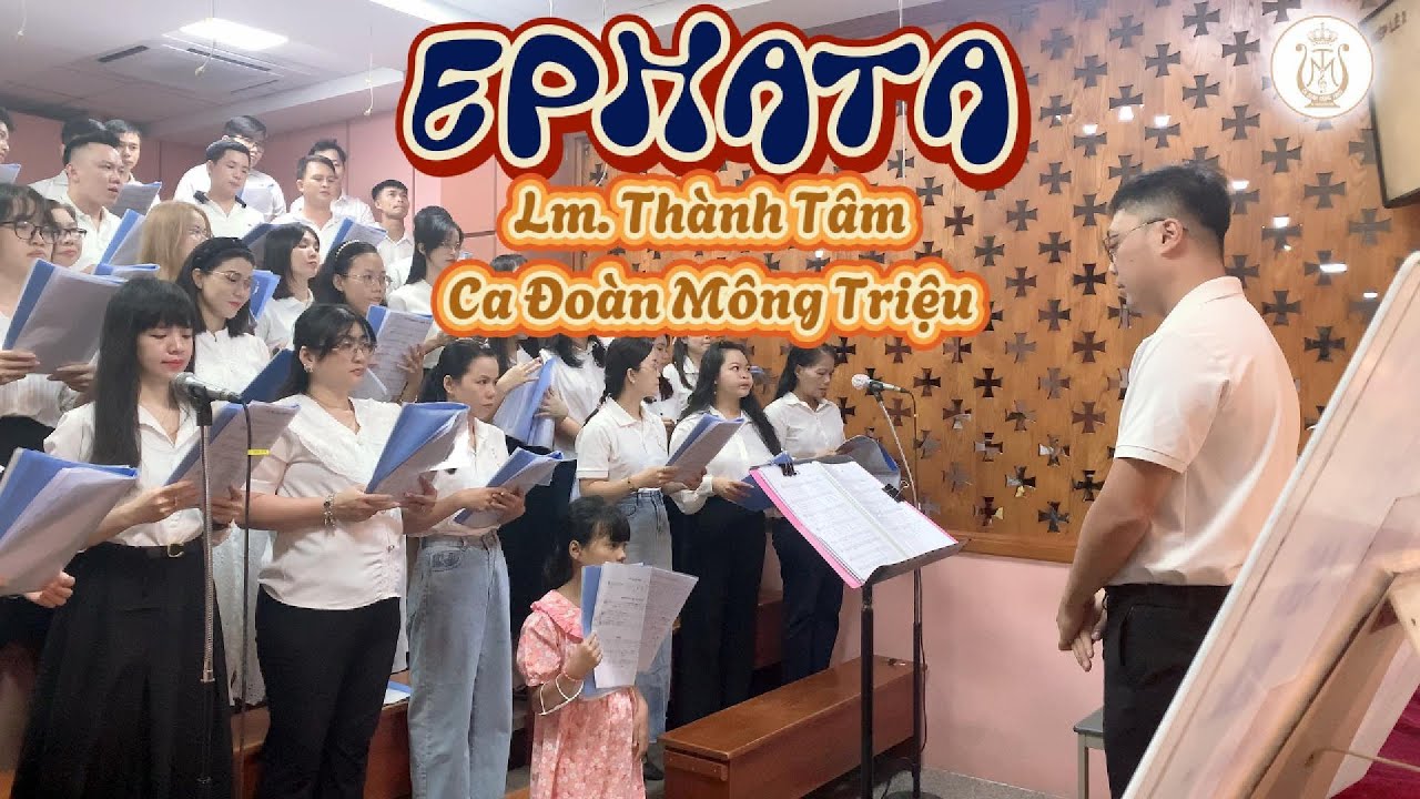 EPHATA | Lm. Thành Tâm | Ca Đoàn Mông Triệu | Giáo Xứ Fatima Bình Triệu