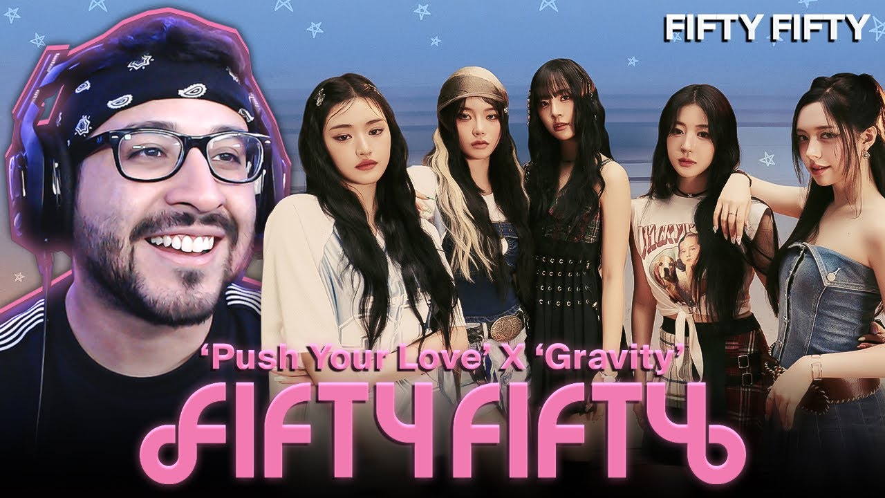 Reaction to FIFTY FIFTY (피프티피프티) ‘Push Your Love’ X ‘Gravity’