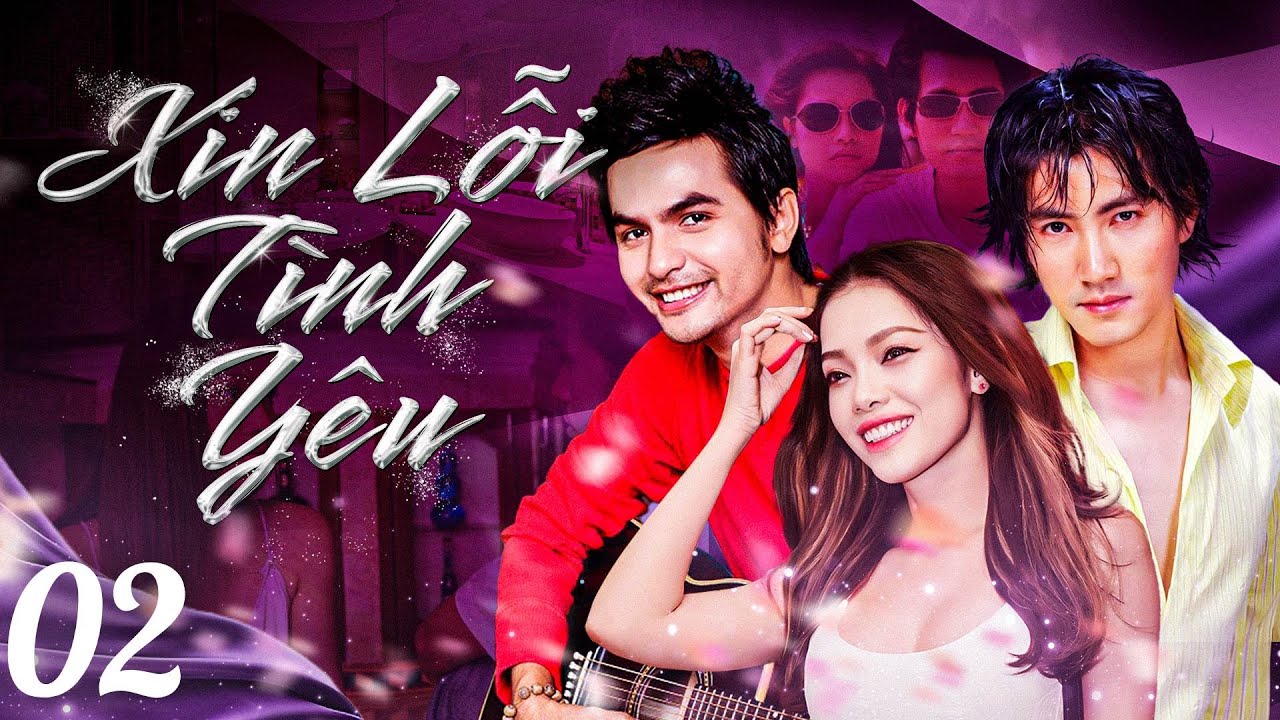 Xin Lỗi Tình Yêu - Tập 02 | Phim Việt Nam Hay Kinh Điển | Quách An An, Nguyễn Phi Hùng, Đức Tiến
