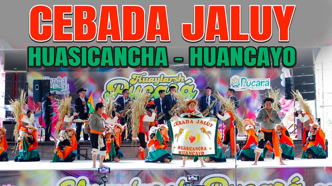 CEBADA JALUY DE HUASICANCHA // Huaylarsh Antiguo Pucará 2026