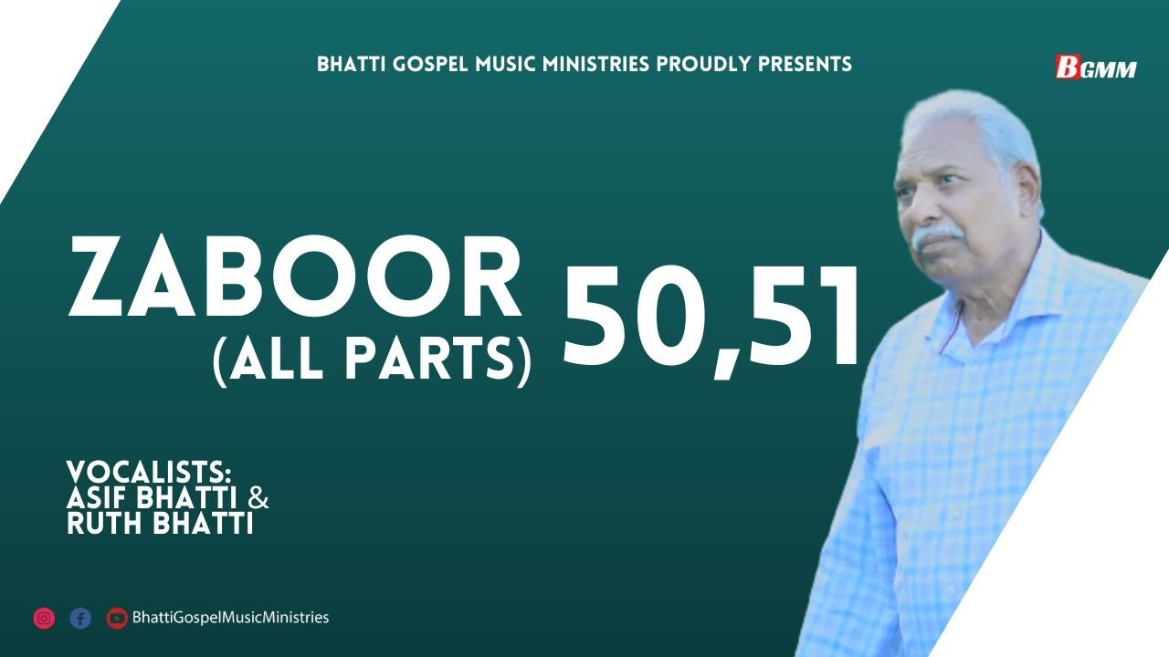 Zaboor 50,51 ( All parts) || Asif Bhatti and Ruth Asif || Bhatti Gospel Music Ministries || 2022