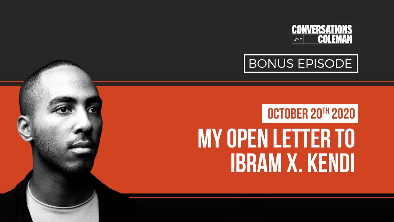 My Open Letter to Ibram X. Kendi - [Bonus Episode]