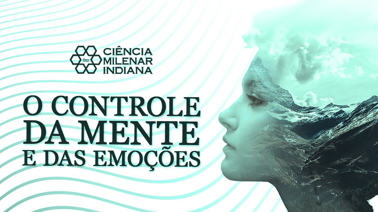 O CONTROLE DA MENTE E DAS EMO&Ccedil;&Otilde;ES