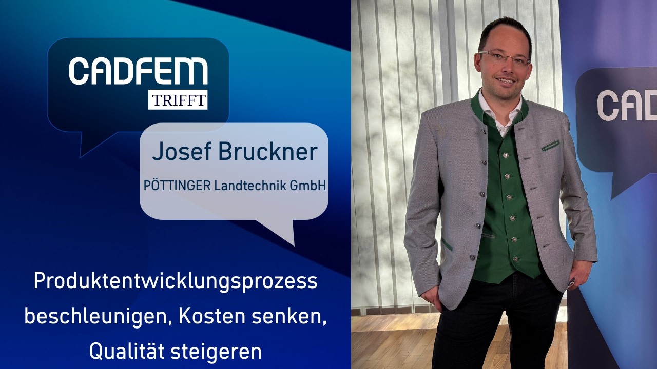 Simulation bei Pöttinger: So entstehen robuste Landmaschinen | CADFEM trifft Josef Bruckner, Teil 1