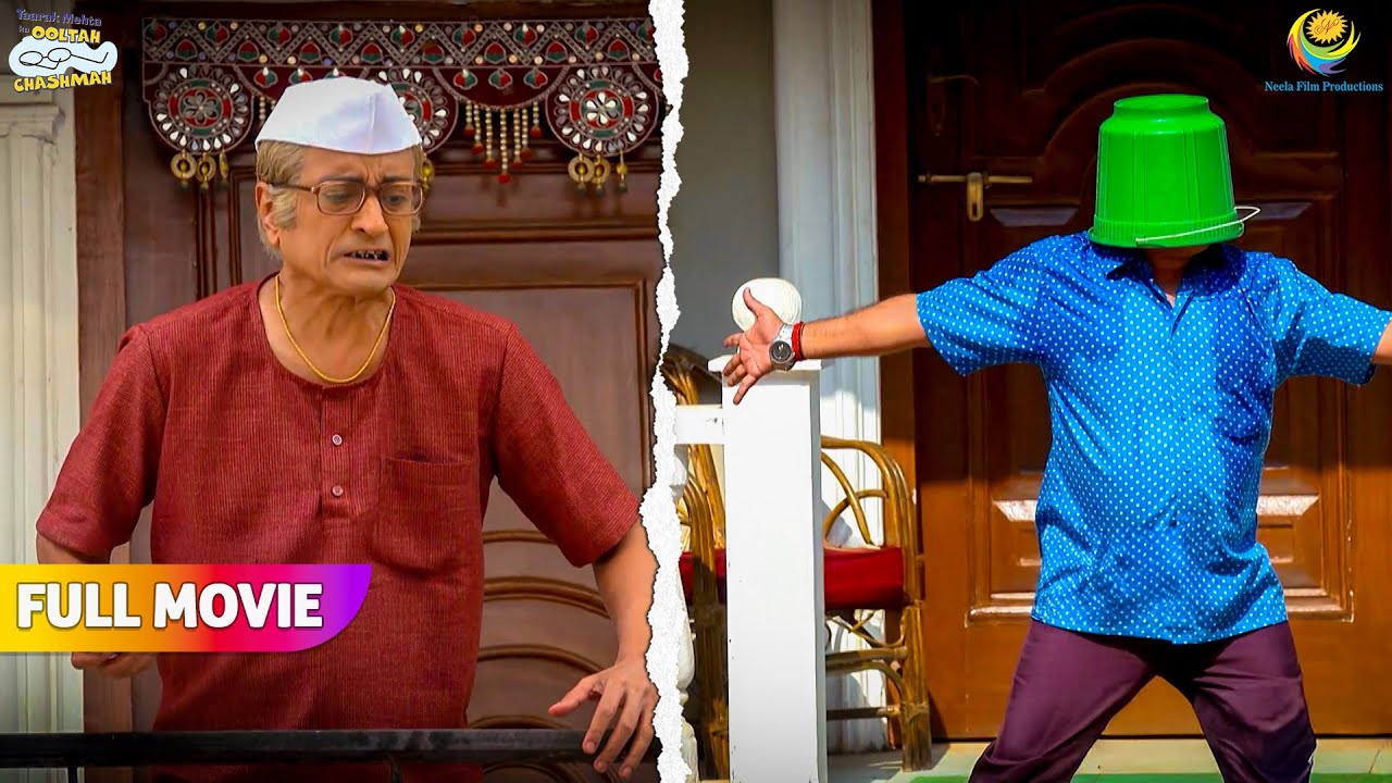 Bapuji Ne Daal di abdul ke मुँह पर bucket | FULL MOVIE | Taarak Mehta Ka Ooltah Chashmah