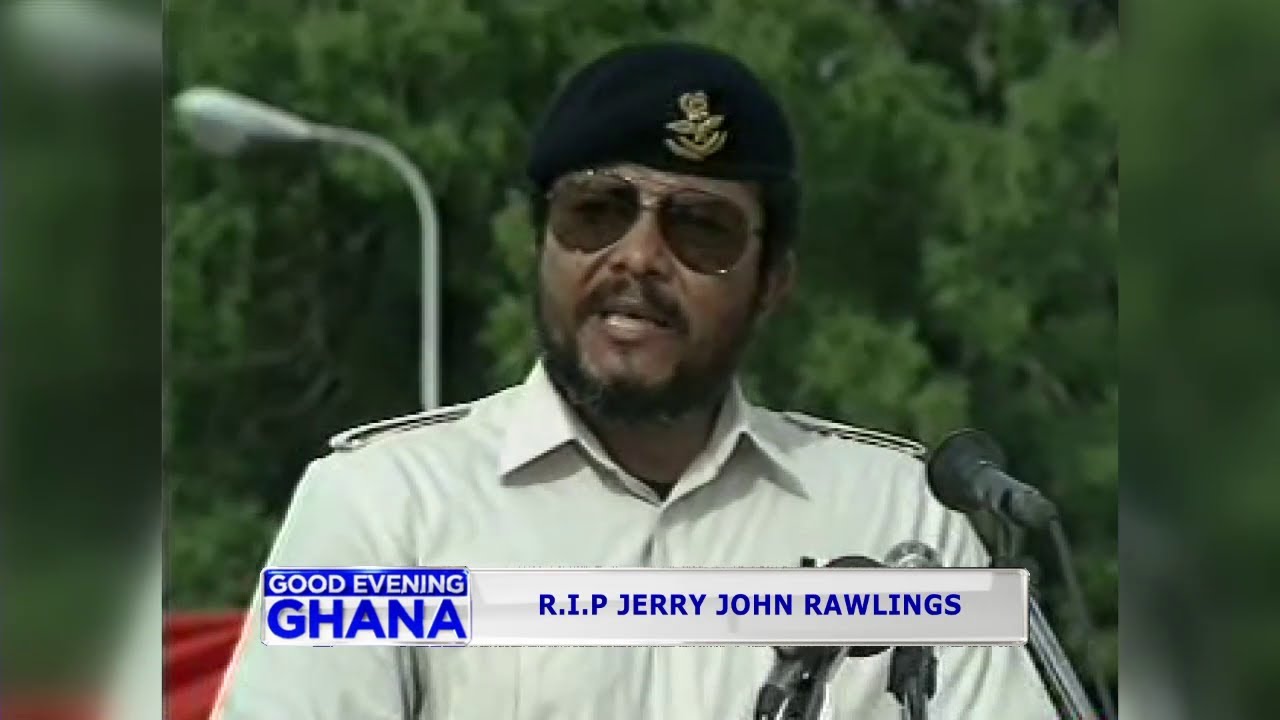The political Ramifications of J.J. Rawlings' death - A Good Evening Ghana analysis.