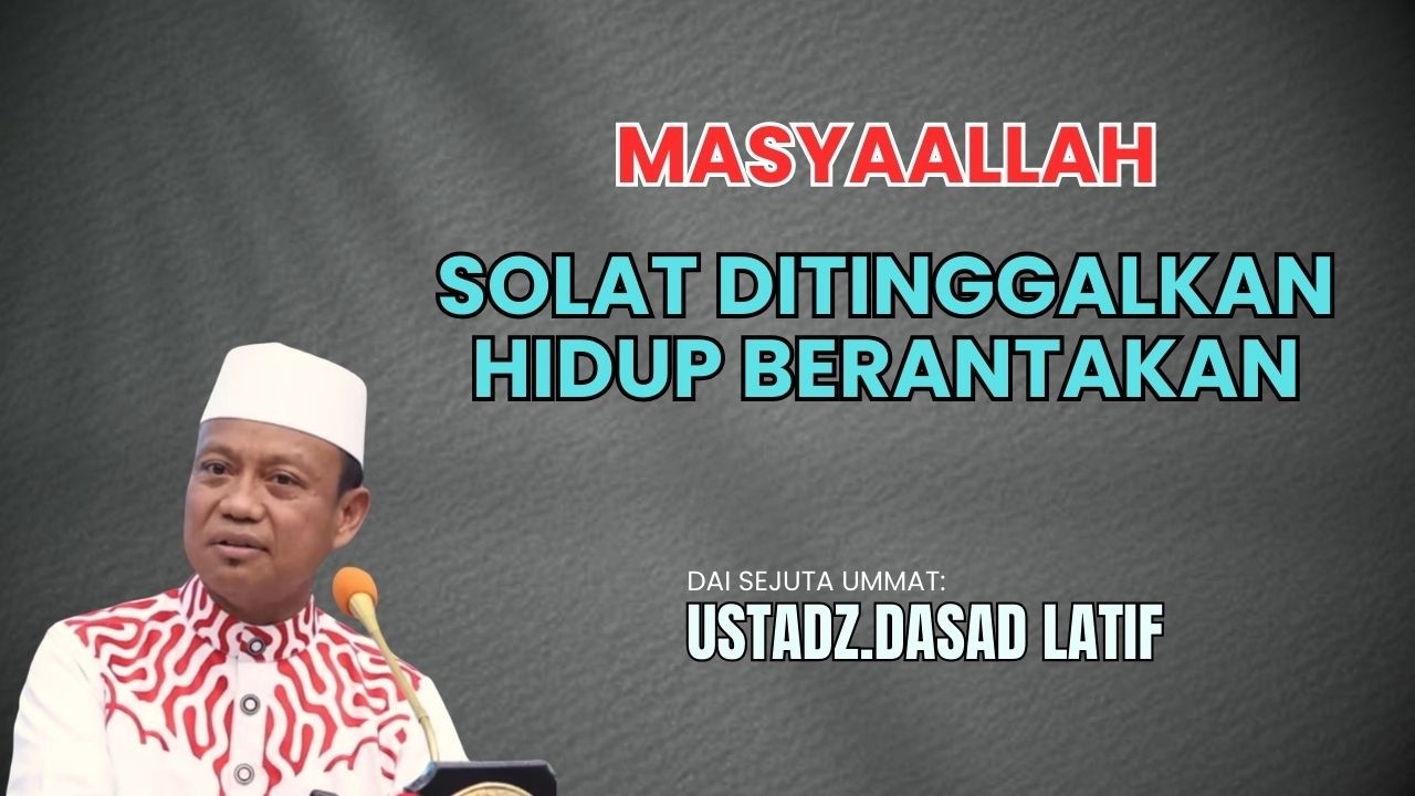 🔵SOLAT TIANG AGAMA | CERAMAH USTAD DAS'AD LATIF LUCU 2026 TERBARU HARI INI
