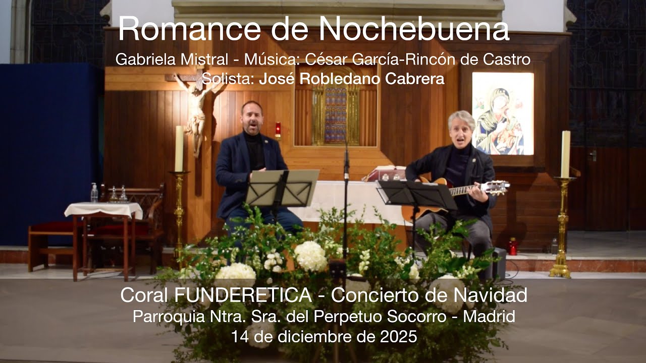 Romance de Nochebuena - Gabriela Mistral - Concierto de Navidad Coral FUNDERETICA