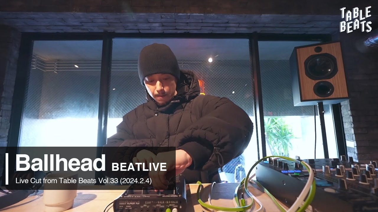 【BEAT SET】| Ballhead | (Live Cut from Table Beats Vol.33) with Roland SP-404MK2