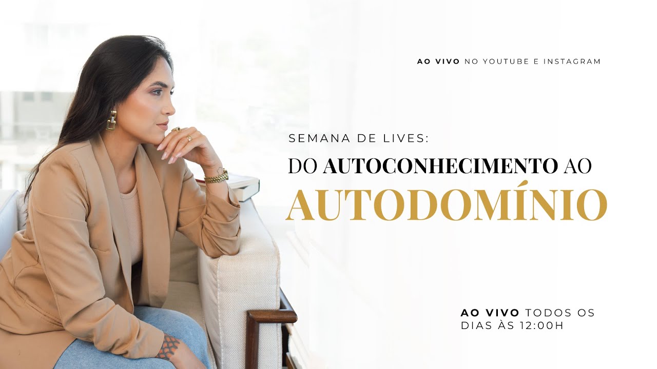 #LIVE: SEMANA DE LIVES DO AUTOCONHECIMENTO AO AUTODOMÍNIO! 🔥