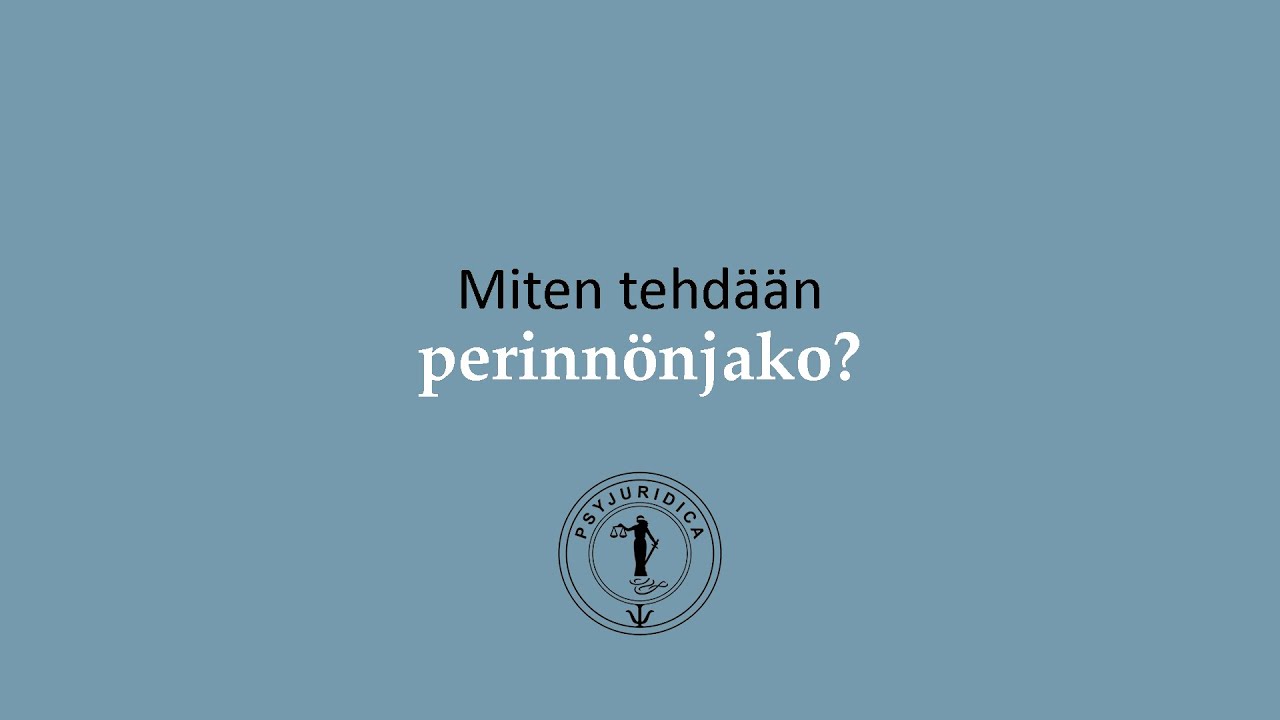 Miten tehdään perinnönjako?