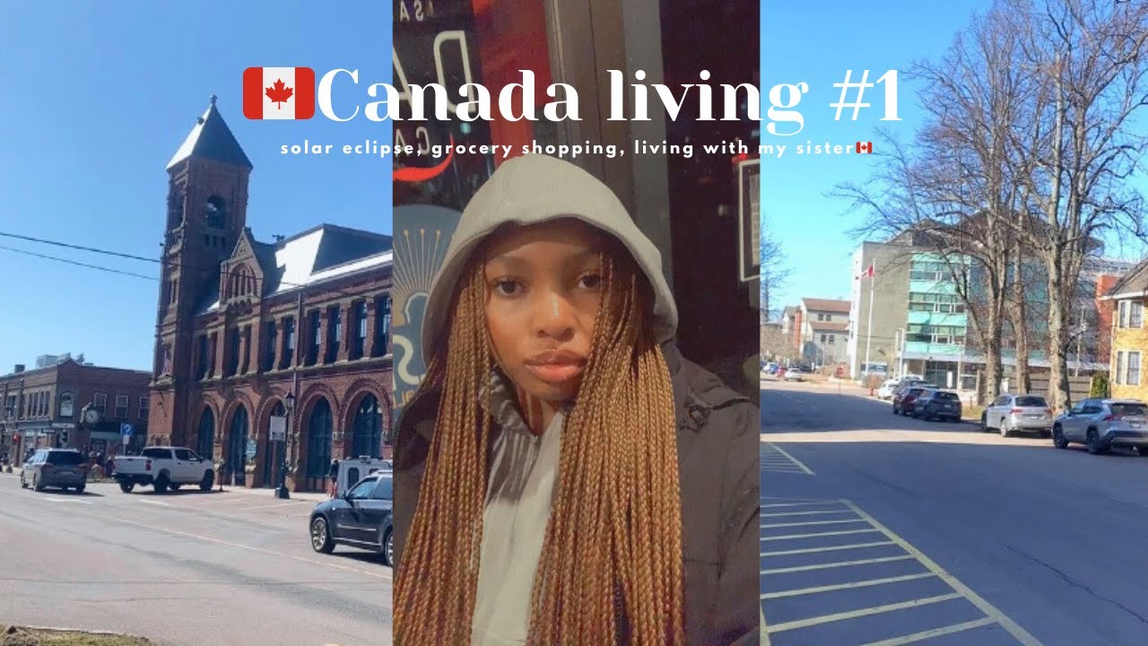 🇨🇦CANADA LIVING #1: My first week in Canada, I saw an eclipse, grocery shopping, living with sister.