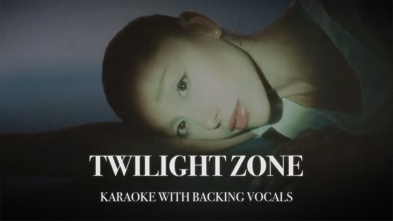 twilight zone - karaoke with backing vocals Ariana Grande