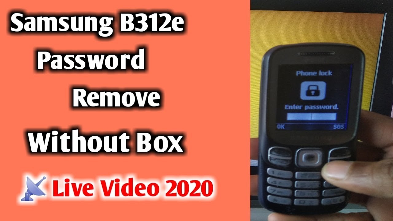 Sumsung B312e Password Remove Without Box (New Video 2020)