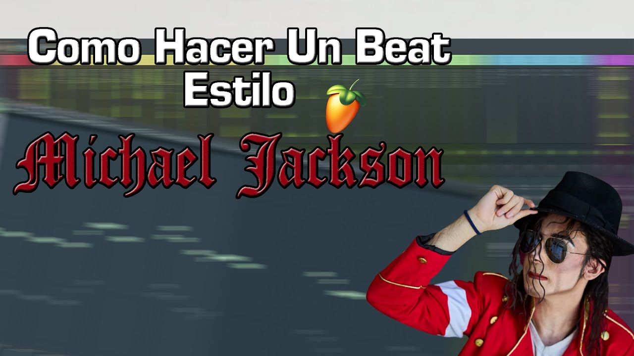Como Hacer Un Beat Al Estilo De MICHAEL JACKSON En FL Studio | Michael Jackson Tutorial