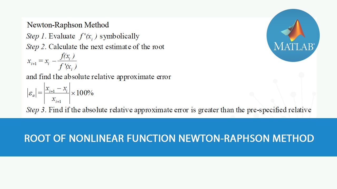 Matlab : Root of Nonlinear Function Newton-Raphson Method