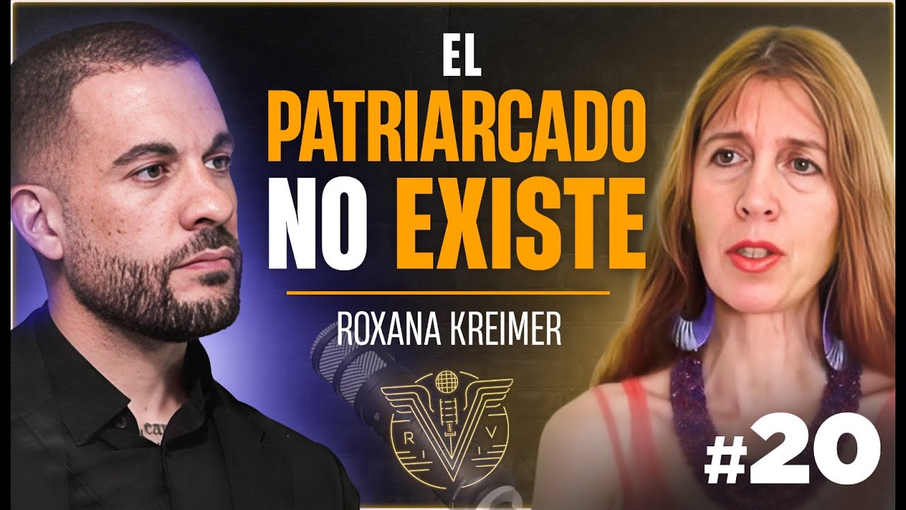 FEMINISTA DESMONTA la GRAN MENTIRA del PATRIARCADO | Roxana Kreimer #20