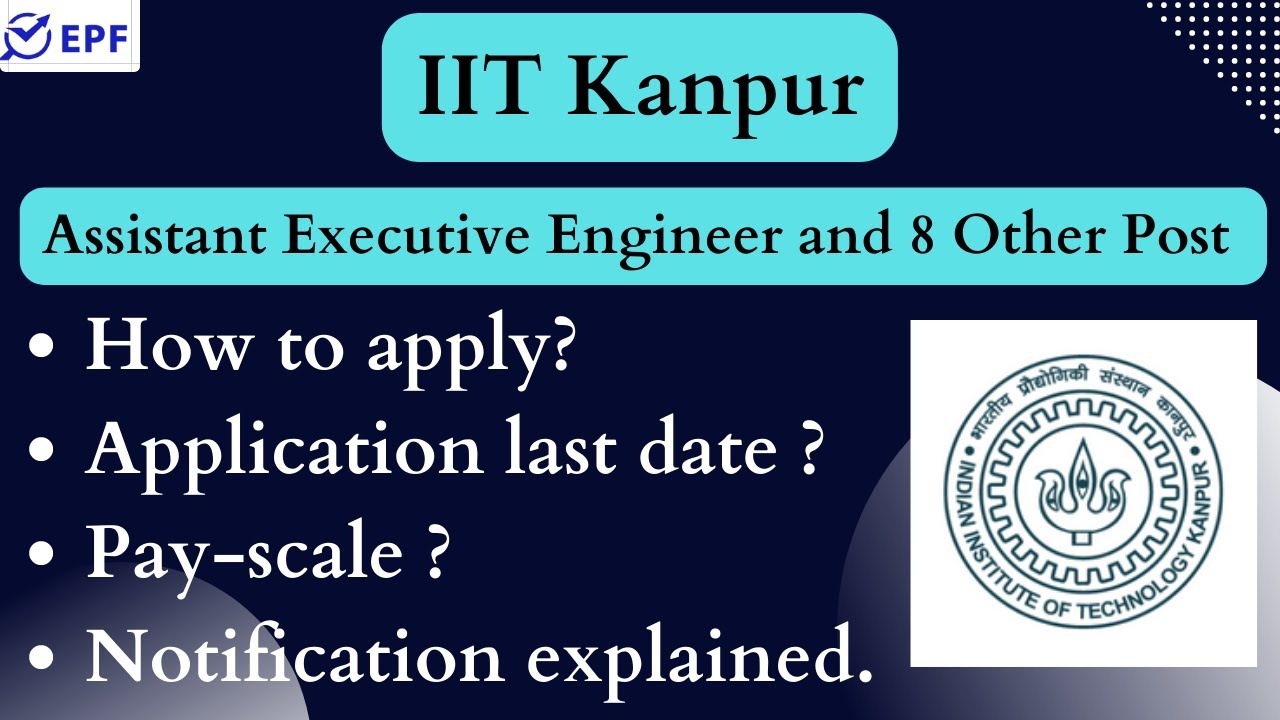 IIT Kanpur || Assistant Executive Engineer and 8 Other Post || NEW VACANCY 2022 || 130+VACANCIES ||