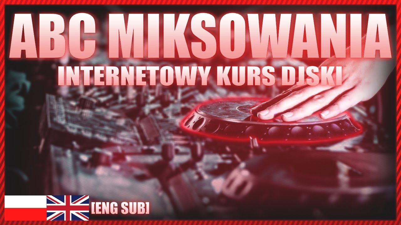 Kurs dla początkujących DJów Online - Nauka Miksowania
