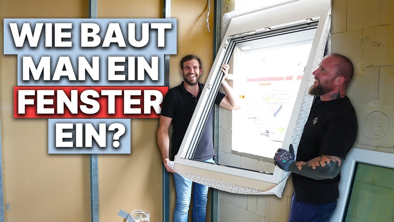 So baut man ein FENSTER ein - PROFI TIPPS!