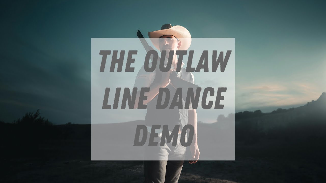 The Outlaw Line Dance Demo