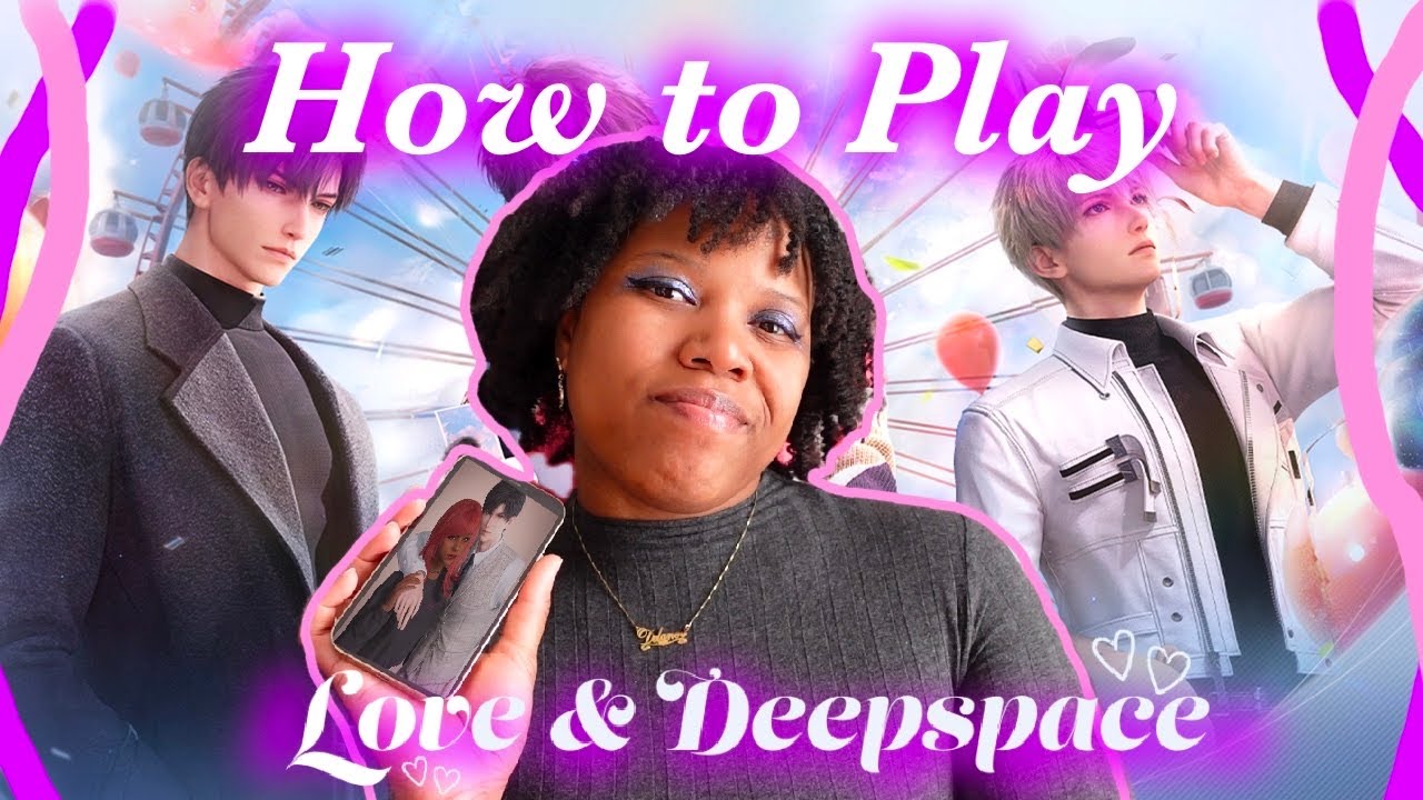 A BEGINNERS guide to Love and Deepspace