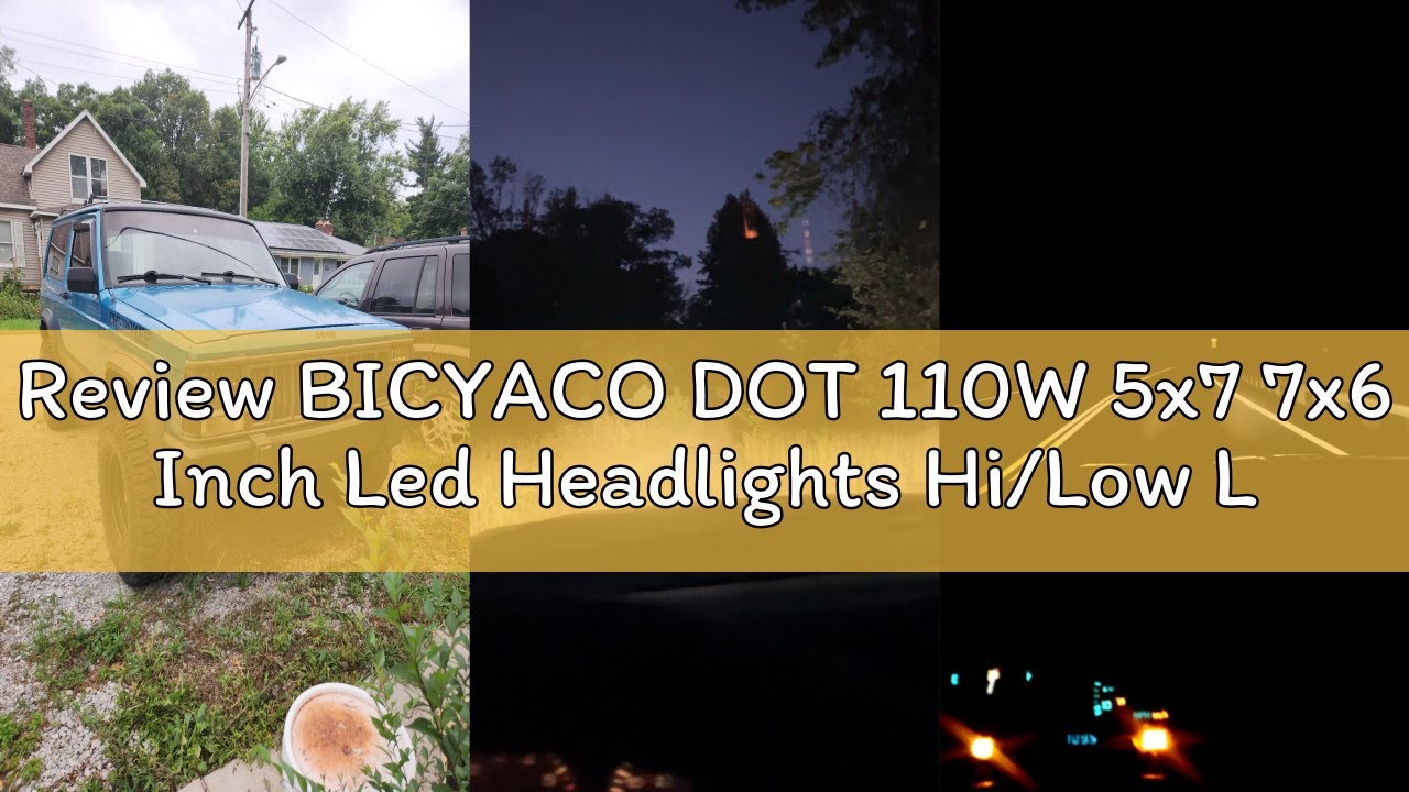 Review BICYACO DOT 110W 5x7 7x6 Inch Led Headlights Hi/Low Led Sealed Beam Projector Headlamp Compat