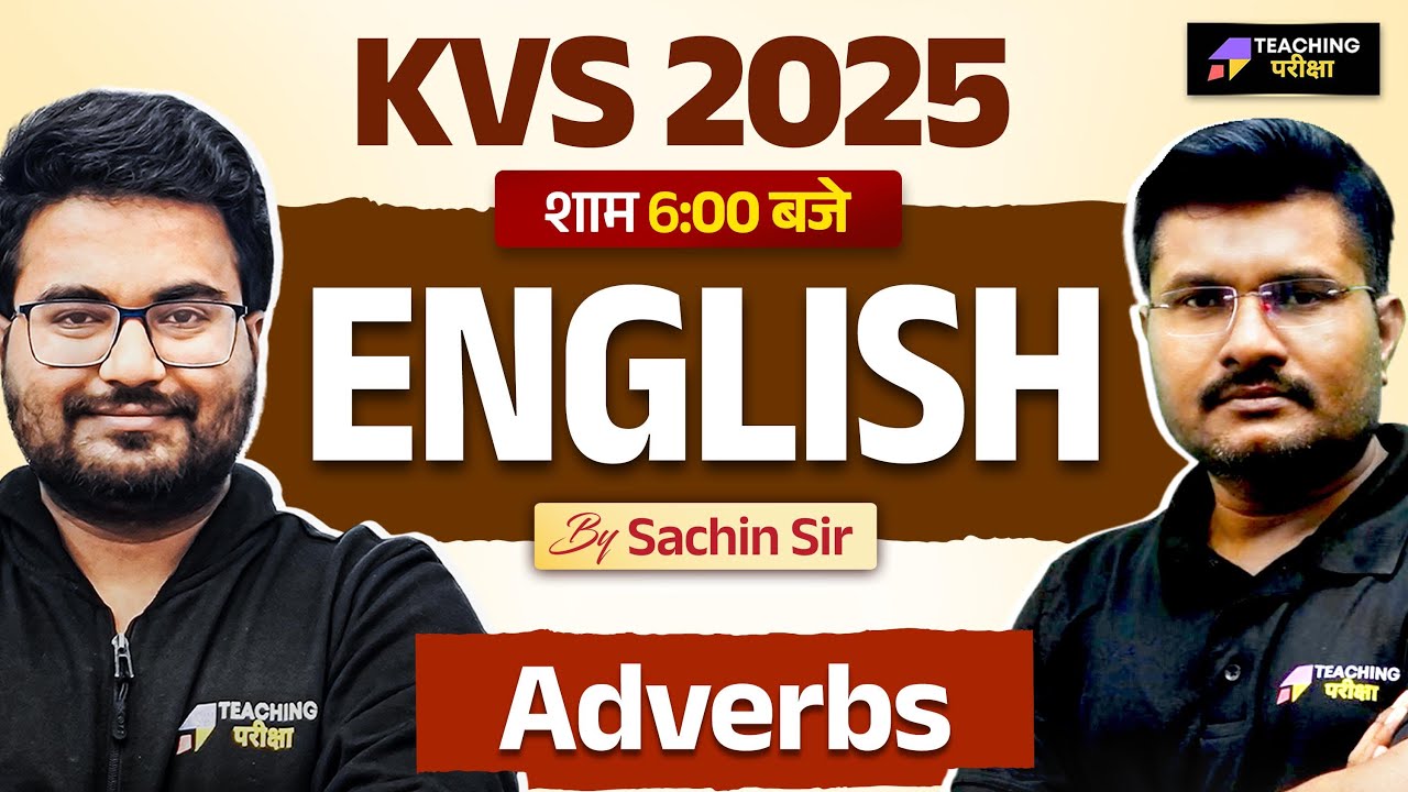 KVS 2025 English Class | KVS English Adverbs Class | English For KVS Teacher 2025 | English KVS