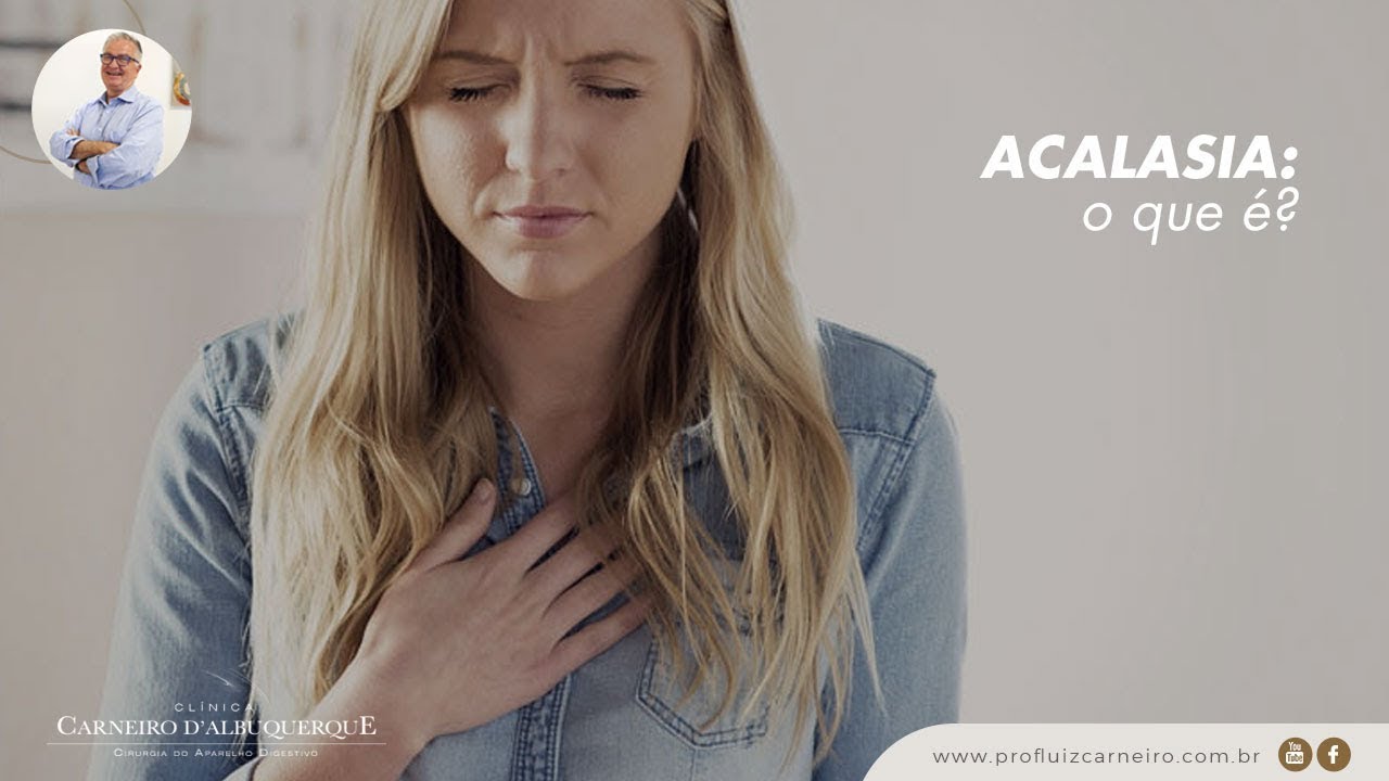 Acalasia: o que é? | Prof. Dr. Luiz Carneiro CRM 22.761