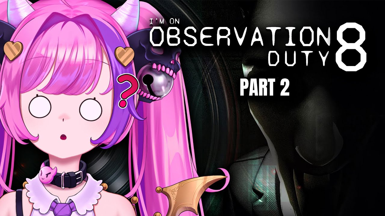 Ironmouse Plays More Observation Duty 8! (Part 2)