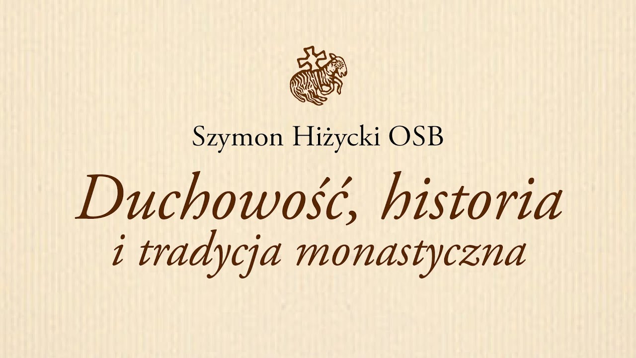 Duchowość, historia i tradycja monastyczna