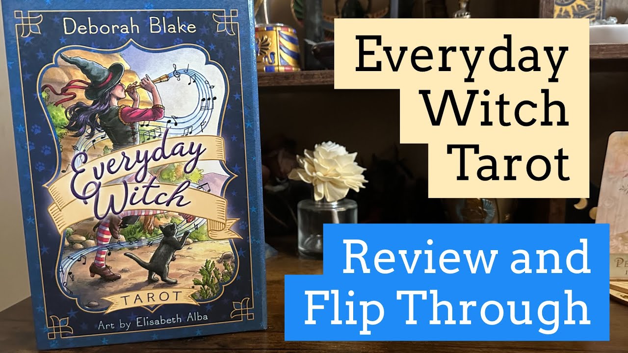 Everyday Witch Tarot Review and Flip Through