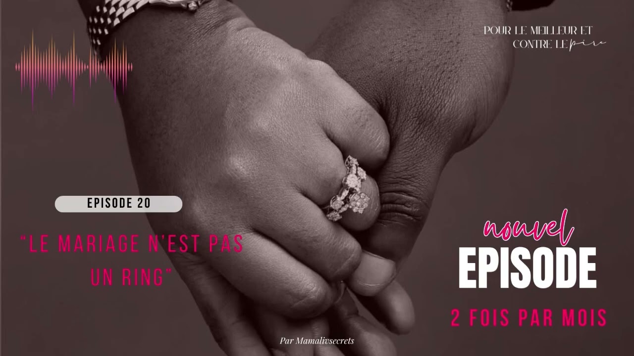 Épisode 20 : le mariage n’est pas un ring