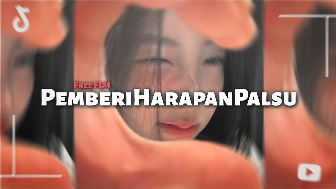 DJ Pemberi Harapan Palsu FREE FLM