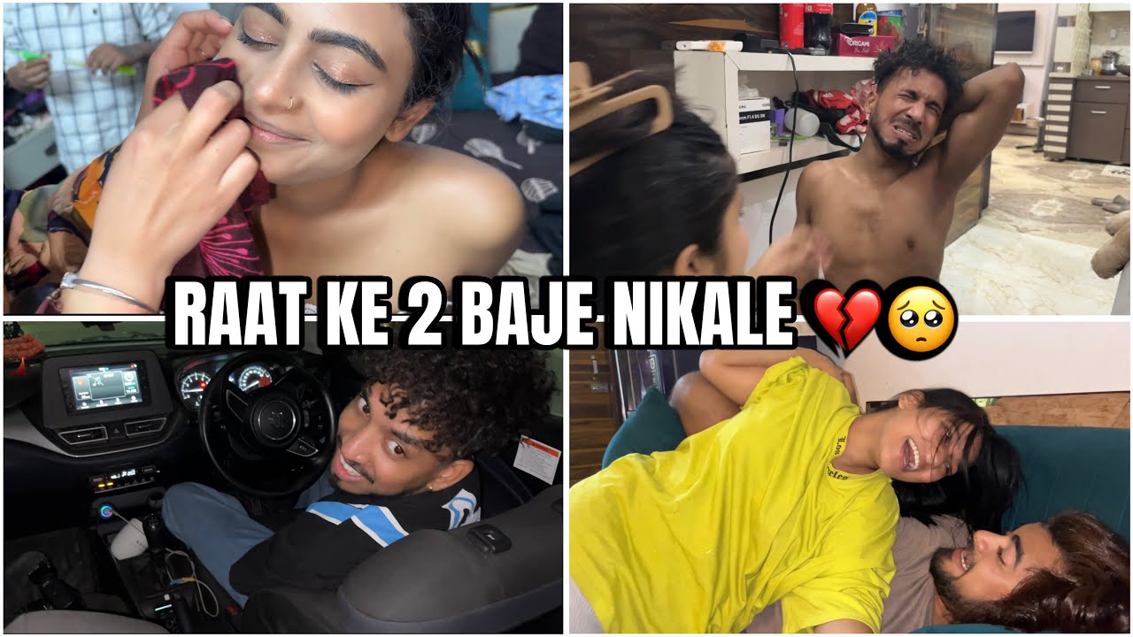 YASH NE KARWA LI WEX USKI HALAT KHARAB HO GYI || RAAT KO 2 BAJE NIKLE VIDEO BANANE 💔 #vlog