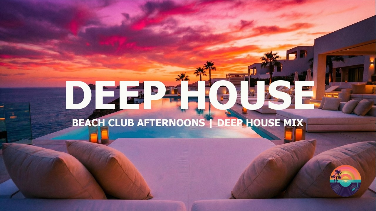 Beach Club Deep House | Sunset Vibes | Relaxing Evening Music