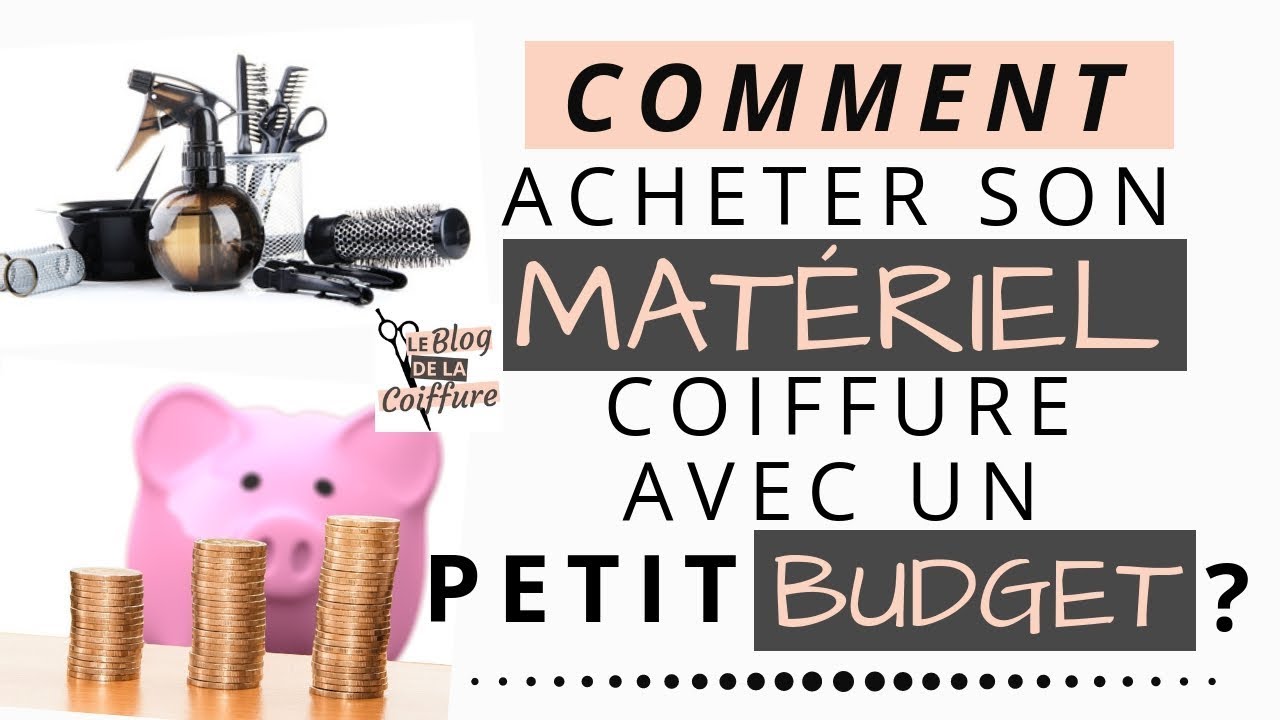 COMMENT ACHETER du MATÉRIEL COIFFURE avec un PETIT BUDGET