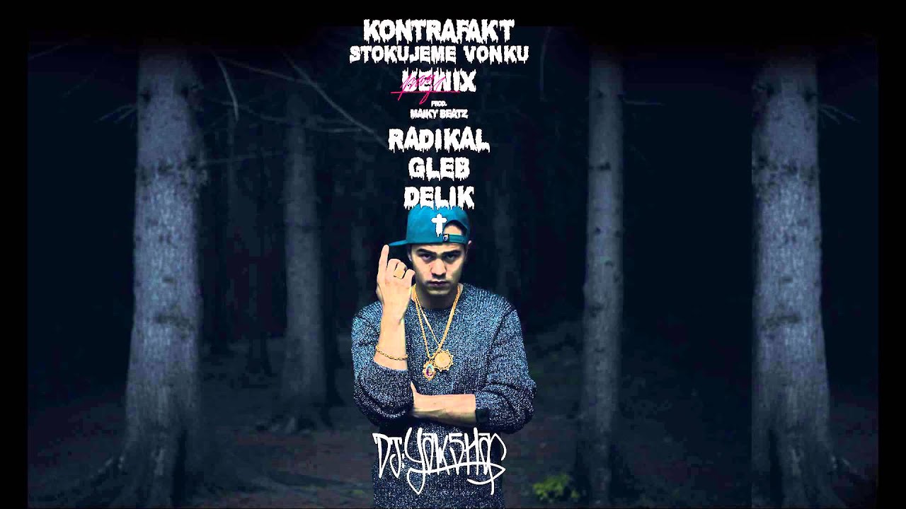 DJ YAKSHA ft. RADIKAL * GLEB * DELIK - STOKUJEME VONKU REMIX
