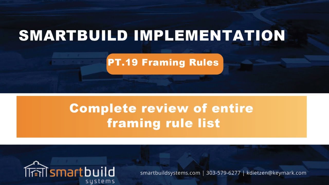 Smartbuild Implementation: Pt 19 _ Framing Rules