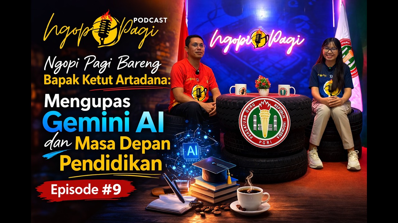 Ngopi Pagi Bareng Bapak Ketut Artadana: Mengupas Gemini AI dan Masa Depan Pendidikan | Episode #9