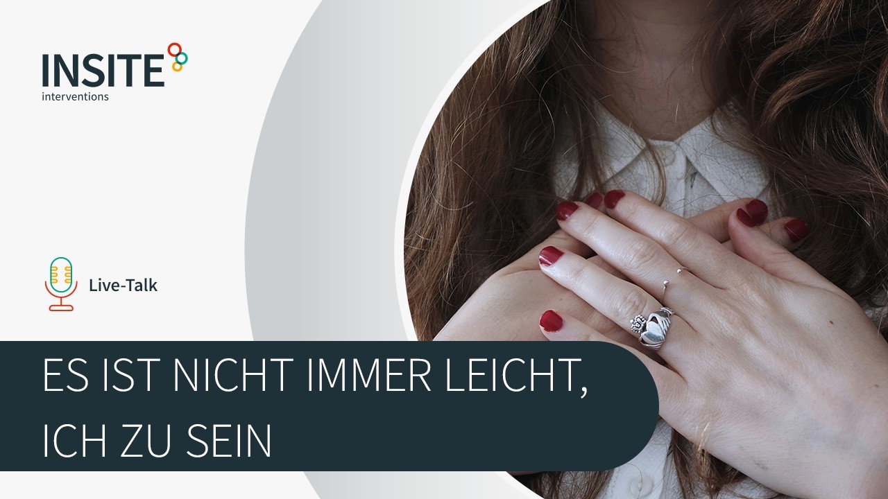 Live-Talk: „Es ist nicht immer leicht, ich zu sein“ Über den Mut, zu mir selbst zu stehen | INSITE