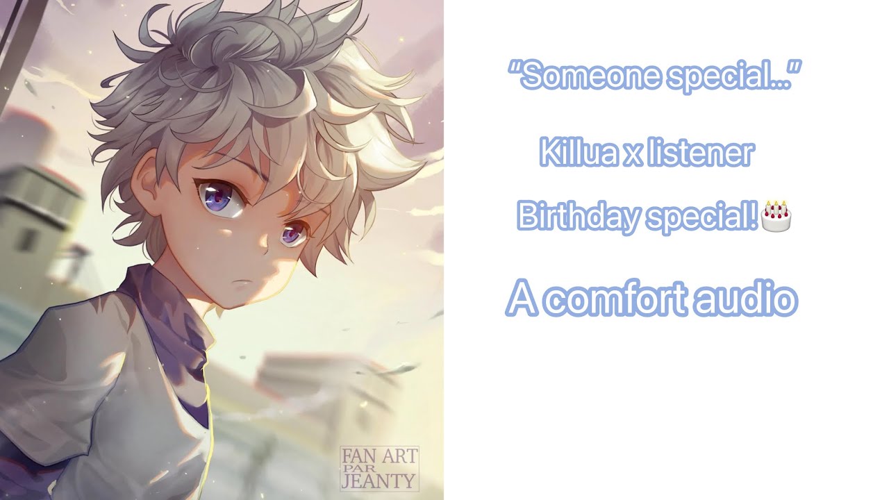 Killua x listener {birthday special🎂✨} #asmr {to the birthday listener read the description✨}