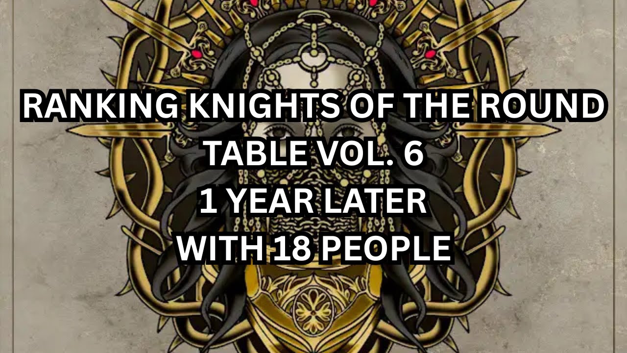 KNIGHTS OF THE ROUND TABLE VOL. 6 ONE YEAR LATER - RANKING WITH 18 PEOPLE