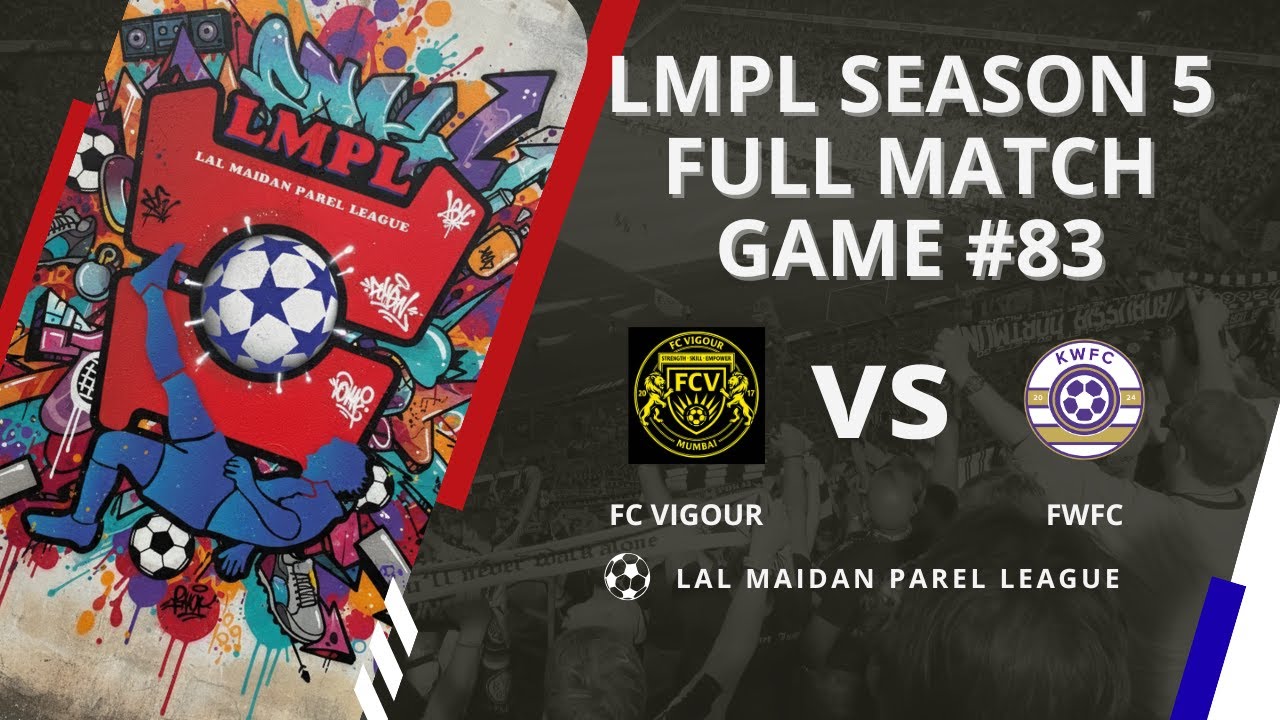 LMPL S5 Game #83 FC Vigour vs KWFC